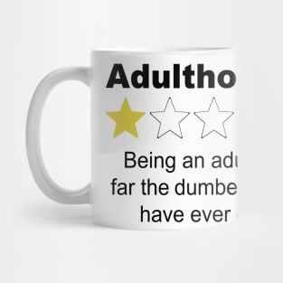 Adulthood One Star Review - Sarcastic Humor Mug